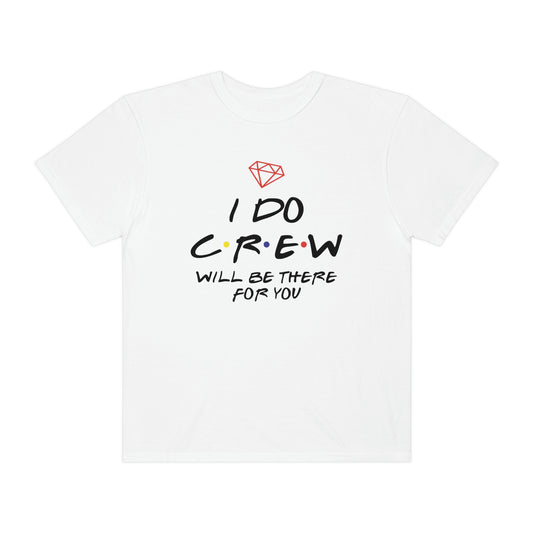 I Do Crew Friends Style Bridal Bachelorette Tshirt